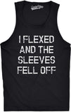 Mens I Flexed and The Sleeves Fell Off Tank Top Funny Sleeveless Gym Workout Shirt